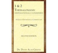 1 & 2 Thessalonians: Dispensationally Considered