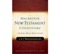 1 & 2 Thessalonians, The Macarthur N. t Commentary Series John MacArthur (Auteur)