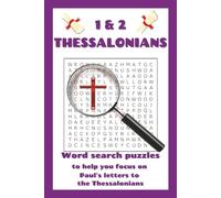 1 & 2 Thessalonians: Word searches with easy to read print based on Paul's 2 letters to the Thessalonians| 6x9 inches, 110 pages | 50+ puzzles … gift for Bible students, holidays, and free time