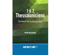 1 & 2 Thessaloniciens: Se préparer pour le retour de Jésus