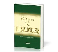 1 & 2 Thessaloniciens (The MacArthur New Testament Commentary - 1 & 2 Thessalonicians)