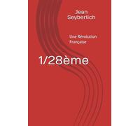 1/28ème: Une Révolution Française