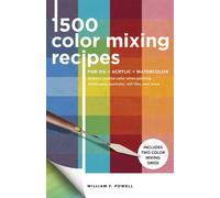1,500 Color Mixing Recipes For Oil, Acrylic & Watercolor