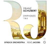 シューベルト : 交響曲 第1番 & 第6番 (Franz Schubert : Symphonies 1 & 6 / B'rock Orchestra | Rene Jacobs) Hybrid ] [日本語帯・解説付]