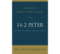 1 and 2 Peter - Dr. David Jeremiah - HarperChristian Resources - Livre en Anglais - Paperback Dr. David JeremiahDr. David Jeremiah (Auteur)