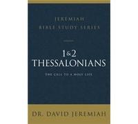 1 and 2 Thessalonians - Dr. David Jeremiah - HarperChristian Resources - Livre en Anglais - Paperback Dr. David JeremiahDr. David Jeremiah (Auteur)
