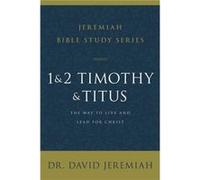 1 and 2 Timothy and Titus - Dr. David Jeremiah - HarperChristian Resources - Livre en Anglais - Paperback Dr. David JeremiahDr. David Jeremiah (Auteur)