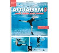 1 année d'entraînement d'aquagyms Apprentissage animation - Jessica Demeusy - Agitees Editions - broché - Guide