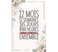 1 Année Formidable Ensemble: Cadeau d'anniversaire aprés 1 année de mariage pour les couples, carnet ligné, 100 pages, 6 po x 9 po (15,2 x 22,9 cm)