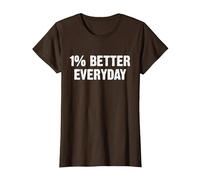 1% Better Every Day Gym Workout Motivation T-Shirt, Femme, Marron, M