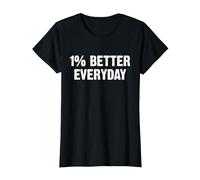1% Better Every Day Gym Workout Motivation T-Shirt, Femme, Noir, XS