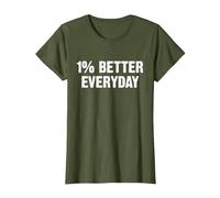 1% Better Every Day Gym Workout Motivation T-Shirt, Femme, Olive, M