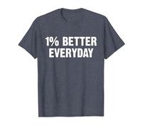 1% Better Every Day Gym Workout Motivation T-Shirt, Homme, Bleu Chiné, L