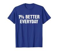 1% Better Every Day Gym Workout Motivation T-Shirt, Homme, Bleu Royal, M