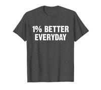 1% Better Every Day Gym Workout Motivation T-Shirt, Homme, Chiné Foncé, M