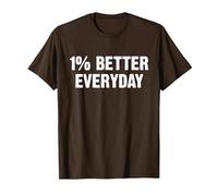 1% Better Every Day Gym Workout Motivation T-Shirt, Homme, Marron, M