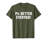 1% Better Every Day Gym Workout Motivation T-Shirt, Homme, Olive, M