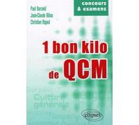 1 bon kg de QCM. Culture générale - Histoire - Géographie - Économie - Droit Culture générale, histoire, géographie, économie et droit - Paul Baravid - Ellipses - broché - Essai