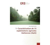 1- Caractérisation de 15 exploitations agricoles Haïtiennes (Haïti) - Marc-Donald Vincent - Universitaires Europeennes - broché - Livre
