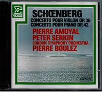 1-CD SCHOENBERG - CONCERTO POUR VIOLON / CONCERTO POUR PIANO - LONDON SYMPHONY ORCHESTRA / PETER SERKIN / PIERRE AMOYAL / PIERRE BOULEZ