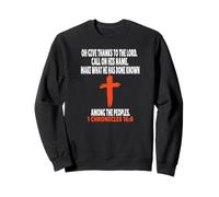 1 Chroniques 16:8 Écriture des versets de la Bible Sweatshirt