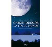 1. Chroniques de la fin du monde: Au commencement