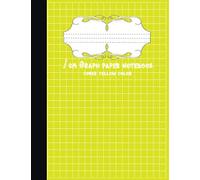 1 Cm Graph Paper Notebook Cover Yellow Color: Graph Paper Notebook,Squared Graphing,1 Cm Squares Quad Ruled Notebook,Size: 8.5 X 11 In / 21.59 X 27.94 Cm