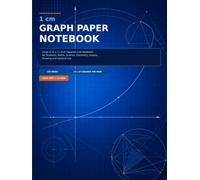 1 cm Graph Paper Notebook: Large 8.25 x 11 Inch Squared Grid Notebook for Students, Maths, Science, Geometry, Graphs, Drawing and General Use