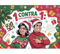 1 Contra 1: El Gran Duelo Navideño para Dos: Libro de Adviento divertido con 24 días de retos, risas y desafíos sin pantallas, para parejas, amigos o familia