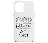 1 Corinthians 13:13 Bible Verse Christian Faith Hope Love Coque pour iPhone 13 Pro Max