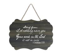 1 Corinthians 15:58 Stand Firm Let Nothing Move You Your Work in The Lord Is Not in Vain Plaque en bois à suspendre pour bureau, porte, décoration d'intérieur, 15,2 x 25,4 cm