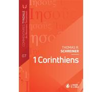1 Corinthiens - commentaires tyndale du Nouveau Testament - vol 7 - Thomas R. Schreiner - Maison De La Bible - broché - Essai