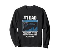 #1 Dad According To This Very Unreliable Algorithm Father Sweatshirt