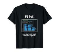#1 Dad According To This Very Unreliable Algorithm Father T-Shirt