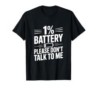 1% de Batterie « Please Don't Talk to Me » T-Shirt