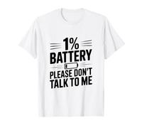 1% de Batterie « Please Don't Talk to Me » T-Shirt