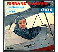 1 Disque Vinyle EP 45 Tours - Philips 434.880 - Fernand Raynaud : Le Baptême de l'Air 1, Le Baptême de l'Air 2, Le Paysan.