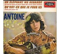 1 Disque Vinyle EP 45 Tours - Vogue EPL 8473 - Antoine : Un Éléphant me regarde, Qu'est-ce que ça peut faire, Qu'est-ce que je fous ici, Mais pas pour toi.