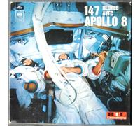 1 Disque Vinyle LP 33 Tours - CBS - Serie Apollo - 7-63536 - 147 heures avec Apollo 8 - Jean Farran - Jean Carlier - Jean-Pierre Farkas - Jacques Chapus - Lucien Barnier - Michel Leblanc - (1 Disque Vinyle 33t LP)