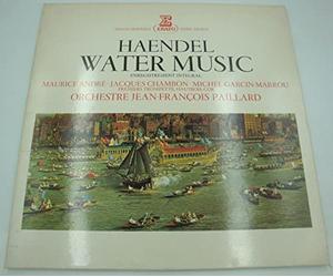 1 Disque Vinyle LP 33 Tours - Erato STU 70773 - Haendel - Water Music - Enregistrement intégral - Maurice André, Bernard Soustrot (Trompettes) - Maxence Larrieu (Flûte) - Jean-Claude Jaboulet, Jacques Chambon (Hautbois) - Georges Delvigne, Robert Tassin, Michel Garcin-Marrou, André Revertégat (Cors) - Gérard Jarry, Huguette Déat (Violons) - Christian Lormand (Alto) - Constance Maurelet (Violoncelle)- Anne-Marie Beckensteiner (Clavecin) - Orchestre : Jean François Paillard