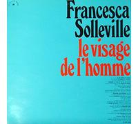1 Disque Vinyle LP 33 Tours - LCDM 74550 - Francesca Solleville : Le visage de l'Homme, Camarade Chili, Le Temps de vivre, L'homme, Je vous salue, L'ami d'un soir, Demande aux femmes, L'instituteur part pour le front, Toi mon horizon, L'homme rouge est venu, Ma chanson de la rue, Le chant du monde.