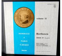 1 Disque Vinyle LP 33 Tours - Philips L.01.458 L - Hommage a Pablo Casals - Volume n°13 - Beethoven : Trios n° 4 et 6 - Pablo Casals, Eugene Istomin, Alexander Schneider - (1 Disque vinyle 33t)