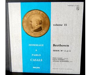 1 Disque Vinyle LP 33 Tours - Philips L.01.458 L - Hommage a Pablo Casals - Volume n°13 - Beethoven : Trios n° 4 et 6 - Pablo Casals, Eugene Istomin, Alexander Schneider - (1 Disque vinyle 33t)