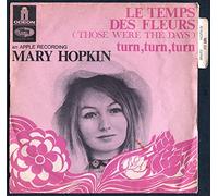 1 Disque Vinyle SP 45 Tours - Odeon FO 131 - Mary Hopkin : Le Temps Des Fleurs (Those Were The Days, Chanté en Français), Turn Turn Turn - Original Published In France, 1968.