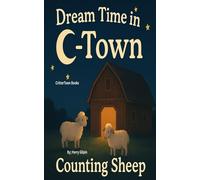 #1 Dream Time in C-Town, Counting Sheep: Bedtime Learning Collection