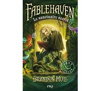 1. Fablehaven : Le sanctuaire secret