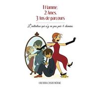 1 flamme, 2 âmes, 3 ans de parcours: L'initiation qui n'y va pas par 4 chemins !