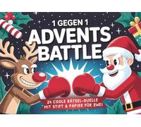 1 gegen 1 Advents-Battle: Cooler Adventskalender für Teenager Mädchen & Jungs und Familien mit 24 Tagen voller Challenges, Rätsel-Duellen & Offline-Spaß!
