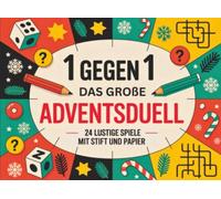 1 gegen 1 - Das große Adventsduell für Zwei:: 24 lustige Spiele mit Stift und Papier | Der interaktive Adventskalender zum Mitmachen - für Groß & Klein