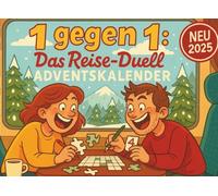 1 gegen 1: Das Reise-Duell - Adventskalender: 24 Tage Duellspaß: Labyrinth, Sudoku, Wortsuchrätsel und mehr - nur für euch zwei